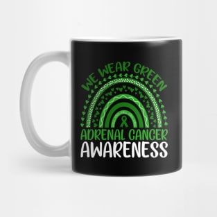 Adrenal Cancer Awareness Rainbow We Wear Green Mug